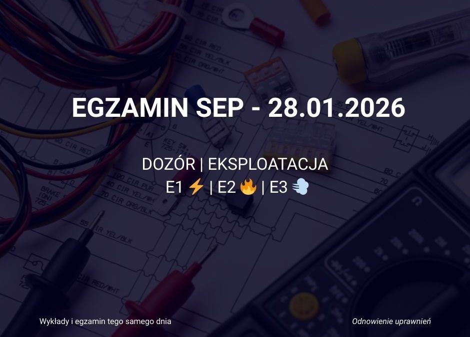 Uprawnienia SEP – co warto wiedzieć? Termin egzaminu.